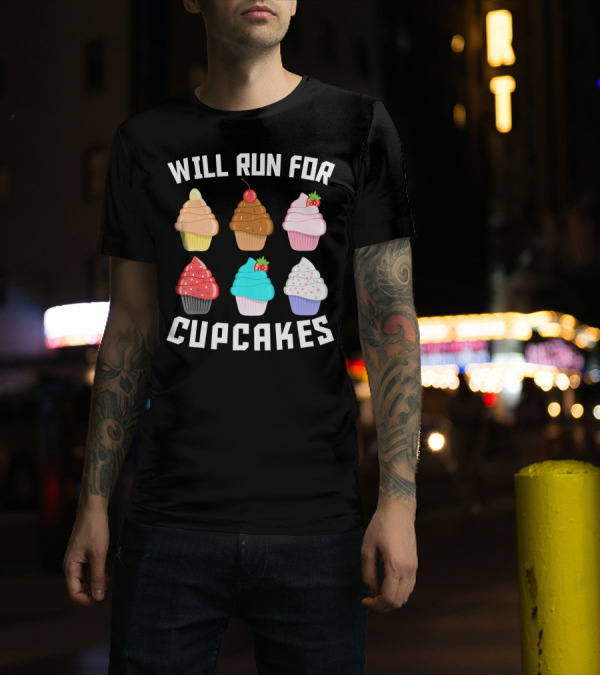 Will Run For Cupcakes Funny Runner Cupcake Desserts With Cherry And Strawberries T-Shirt