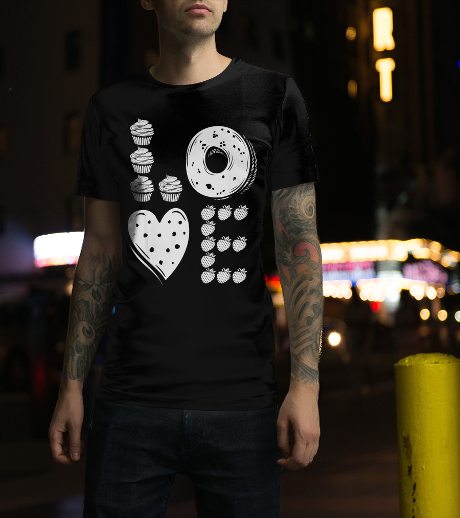 Love Cupcake Doughnut Strawberry Food Lover T-Shirt