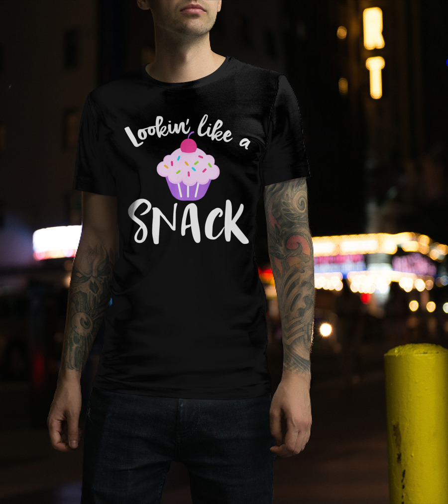 Lookin' Like A Snack Cupcake Funny Meme With Sprinkles And Cherry T-Shirt