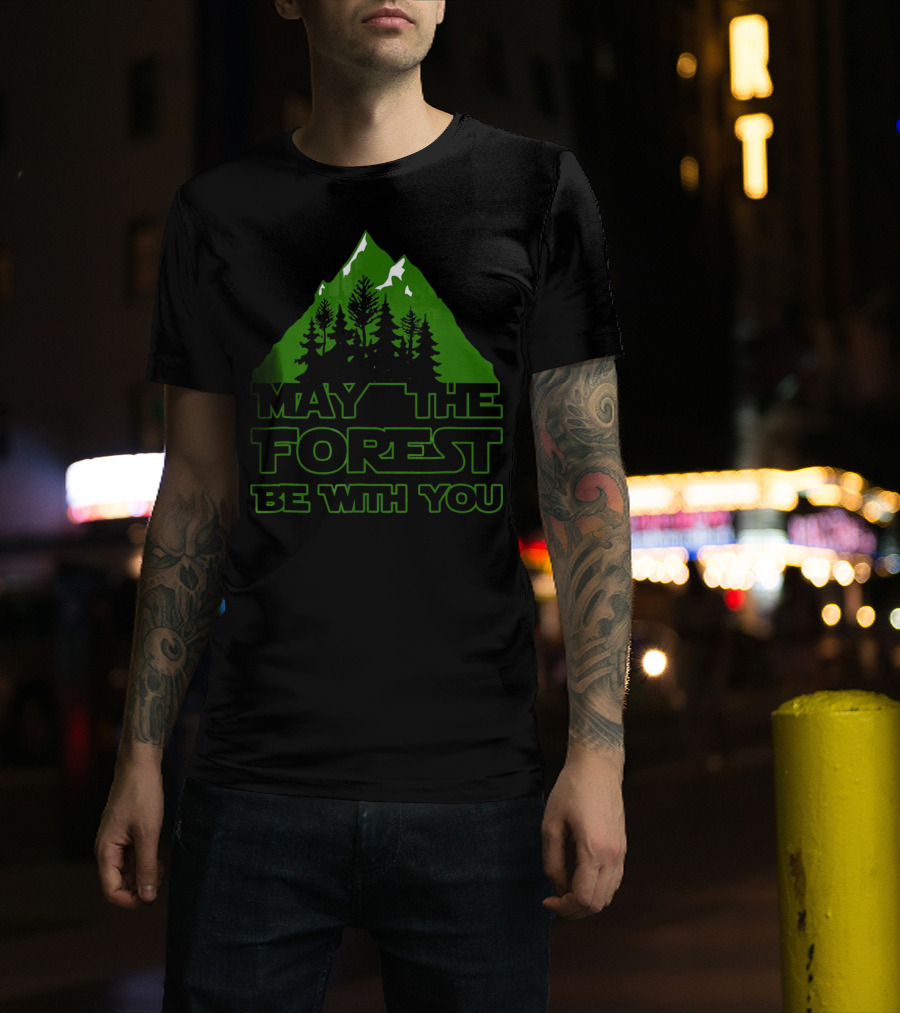 May The Forest Be With You Green Mountain Trees T-Shirt