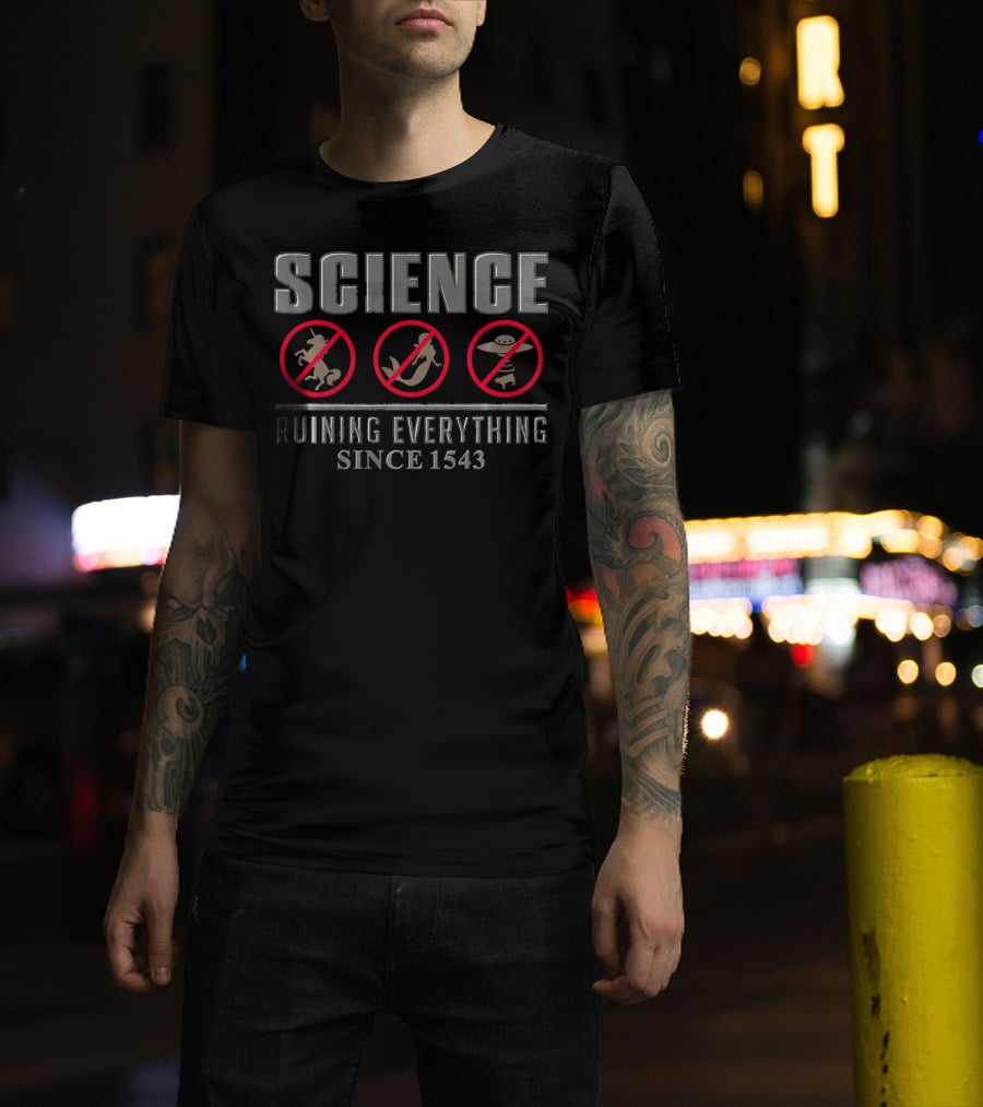 Science Ruining Everything Since 1543 With Unicorn, Dragon, UFO Symbols T-Shirt