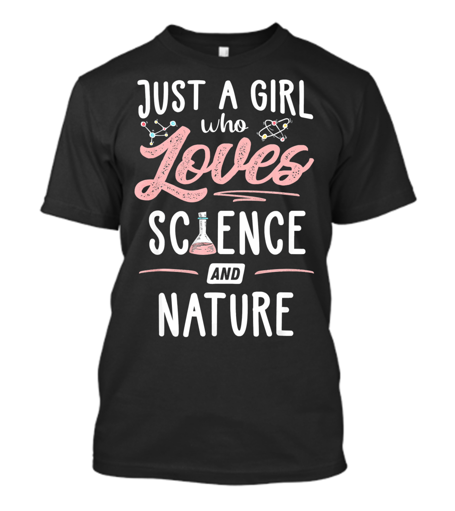 Just A Girl Who Loves Science With Beaker Nature And Atom Icons T-Shirt