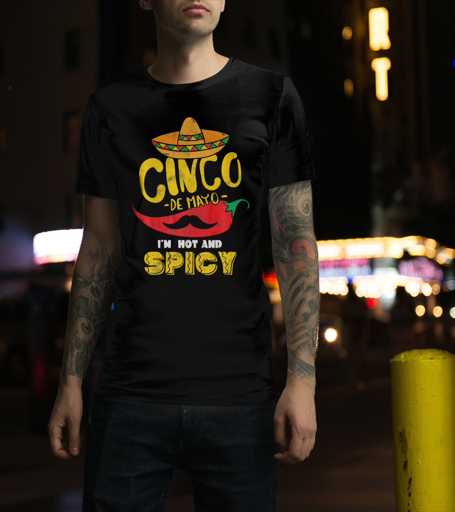 Cinco De Mayo Hot And Spicy Chili Pepper Sombrero Mustache Fiesta Vibes T-Shirt