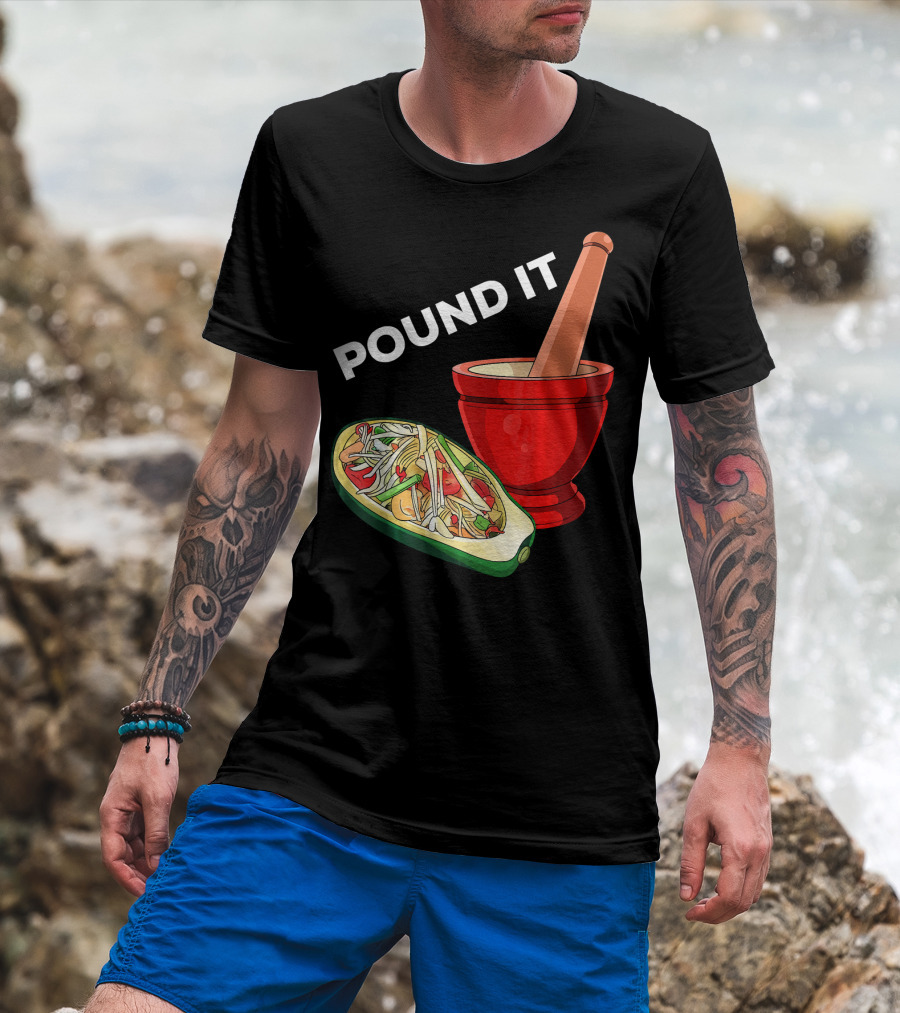 POUND IT Mortar Pestle Green Spicy Thai Papaya Salad T-Shirt