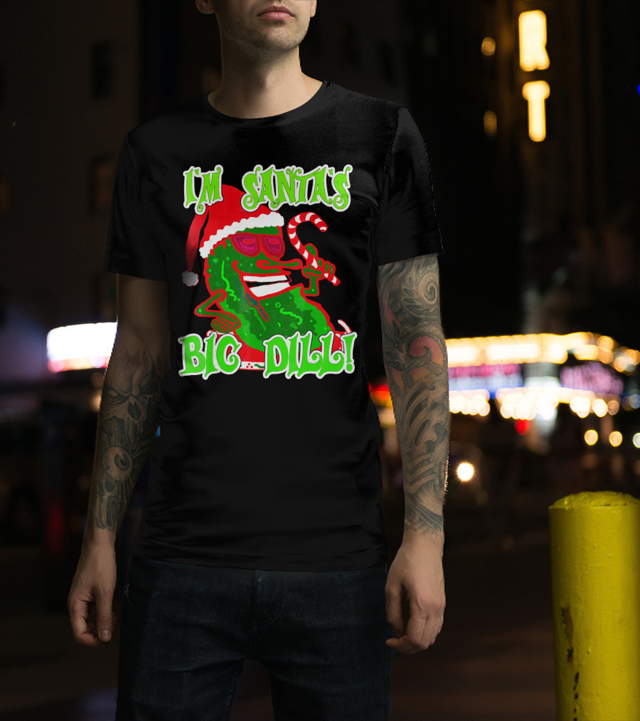 I'm Santa's Big Dill Funny Pickle Holiday T-Shirt