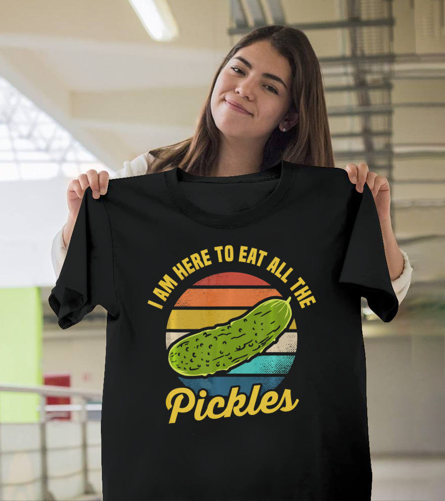 I Am Here To Eat All The Pickles Retro Pickle Lover T-Shirt
