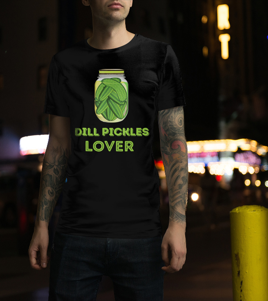 Dill Pickles Lover I Love Pickle T-Shirt