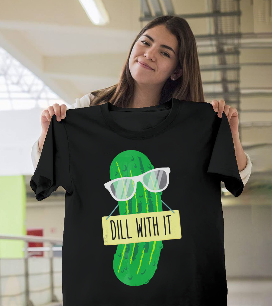 Dill With It Funny Pickle Costume Sarcastic Veg T-Shirt