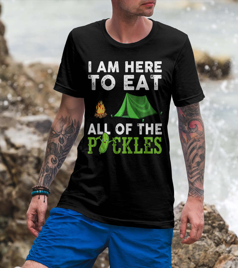 I Am Here To Eat All Of The Pickles Camping Tent Campfire T-Shirt