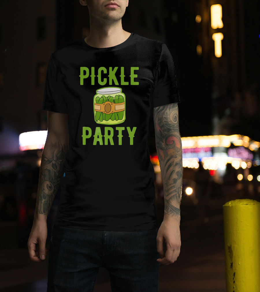 Pickle Party Sarcastic Novelty Funny Foo Pickle Jar T-Shirt