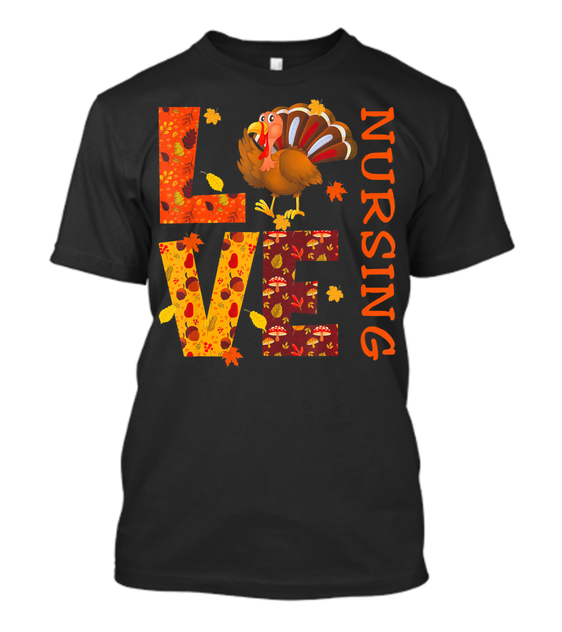 LOVE Nursing Nurse Turkey Autumn Thanksgiving T-Shirt