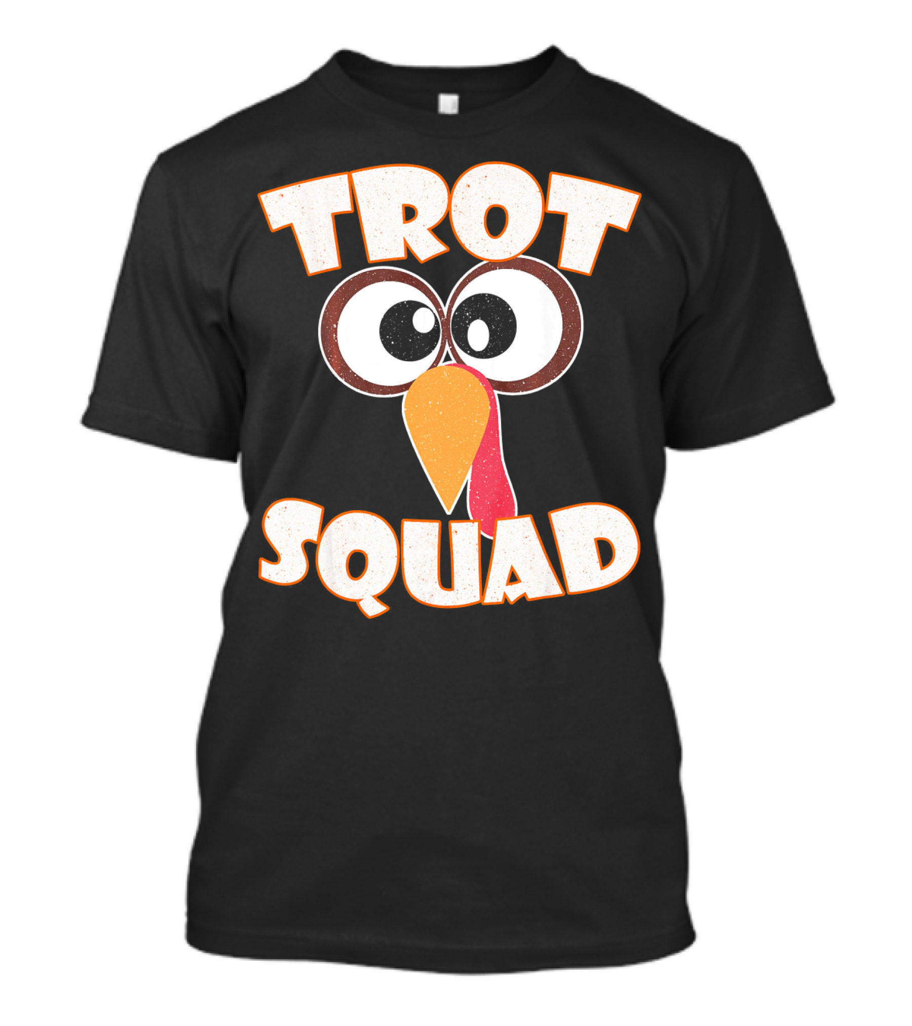 Trot Squad Turkey Face Eyes And Beak T-Shirt