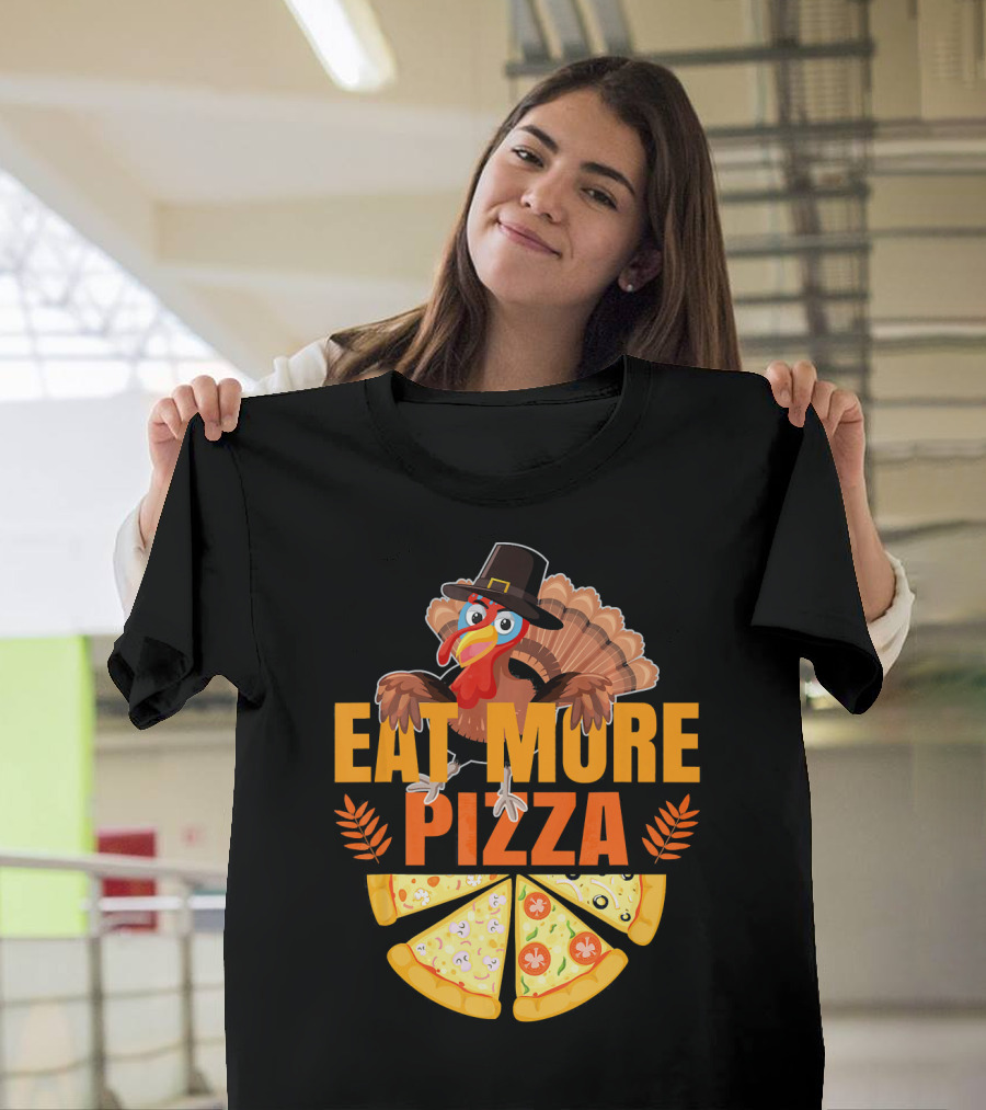 Eat More Pizza Turkey Thanksgiving Hat Pizza Slices T-Shirt