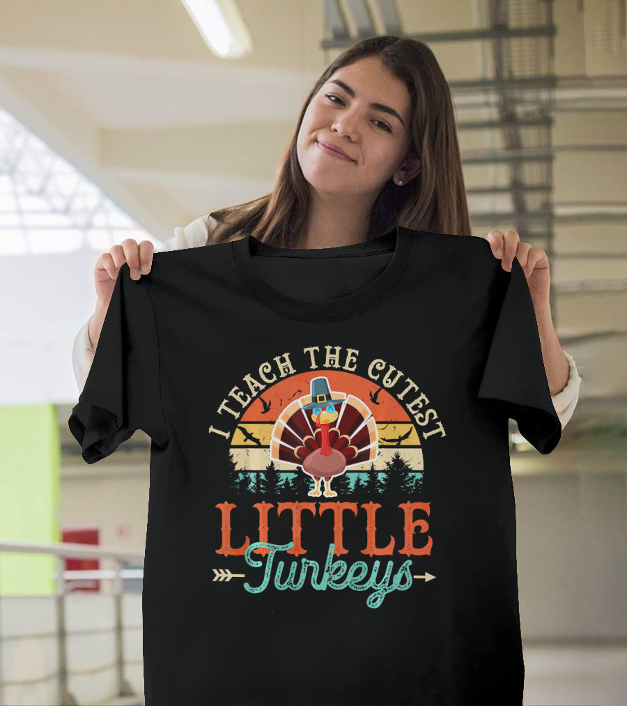 I Teach the Cutest Little Turkeys Thanksgiving Teacher Vintage Sunset T-Shirt