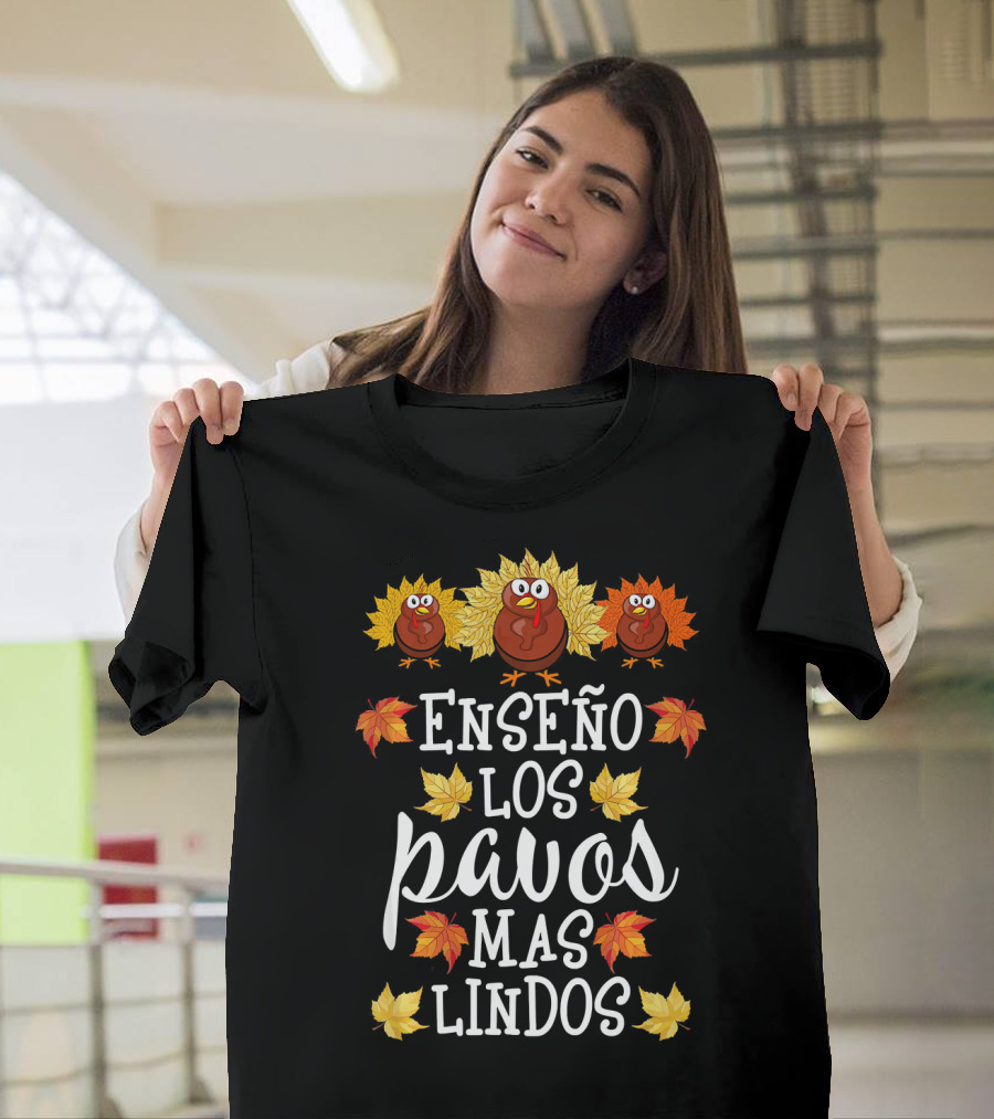 Enseño Los Pavos Más Lindos Spanish Teacher Thanksgiving T-Shirt