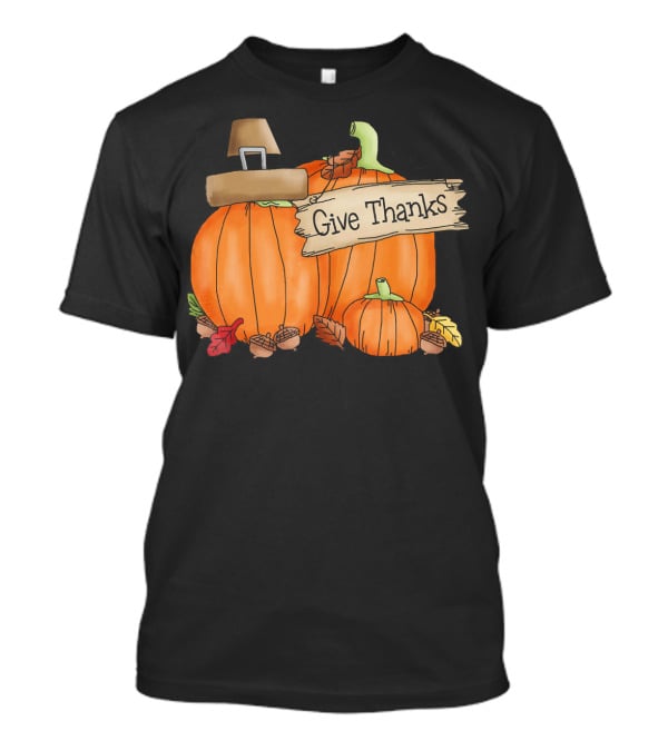 Give Thanks Pumpkin Pilgrim Hat Leaves Acorns T-Shirt