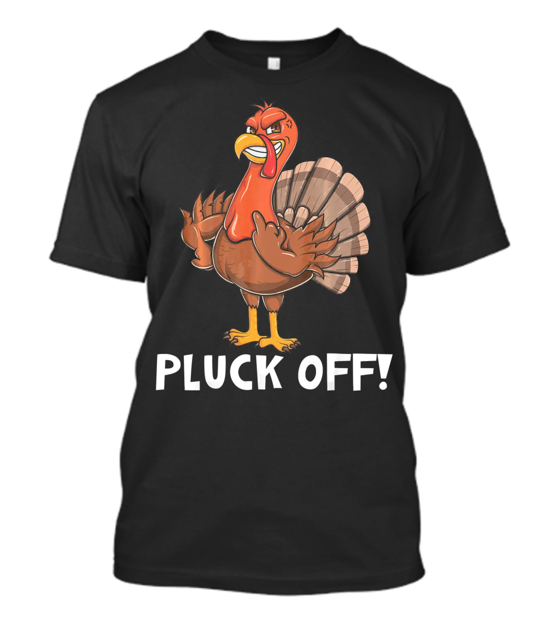 Thanksgiving Turkey Pluck Off Humor Turkey T-Shirt