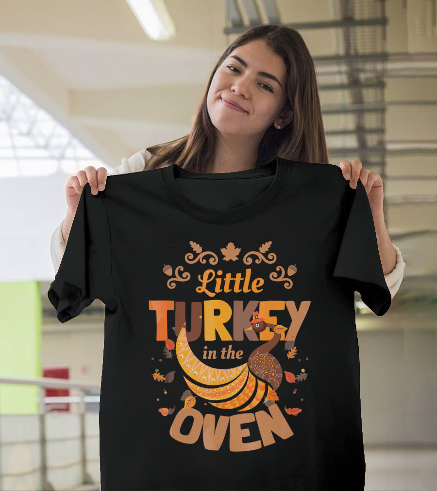 Little Turkey In The Oven Fall Thanksgiving Pregnant Announcement T-Shirt