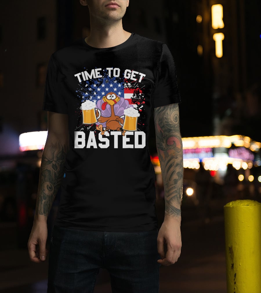 Time To Get Basted Thanksgiving Turkey With Beers And American Flag T-Shirt