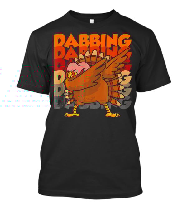 Dabbing Dabbing Dabbing Turkey T-Shirt
