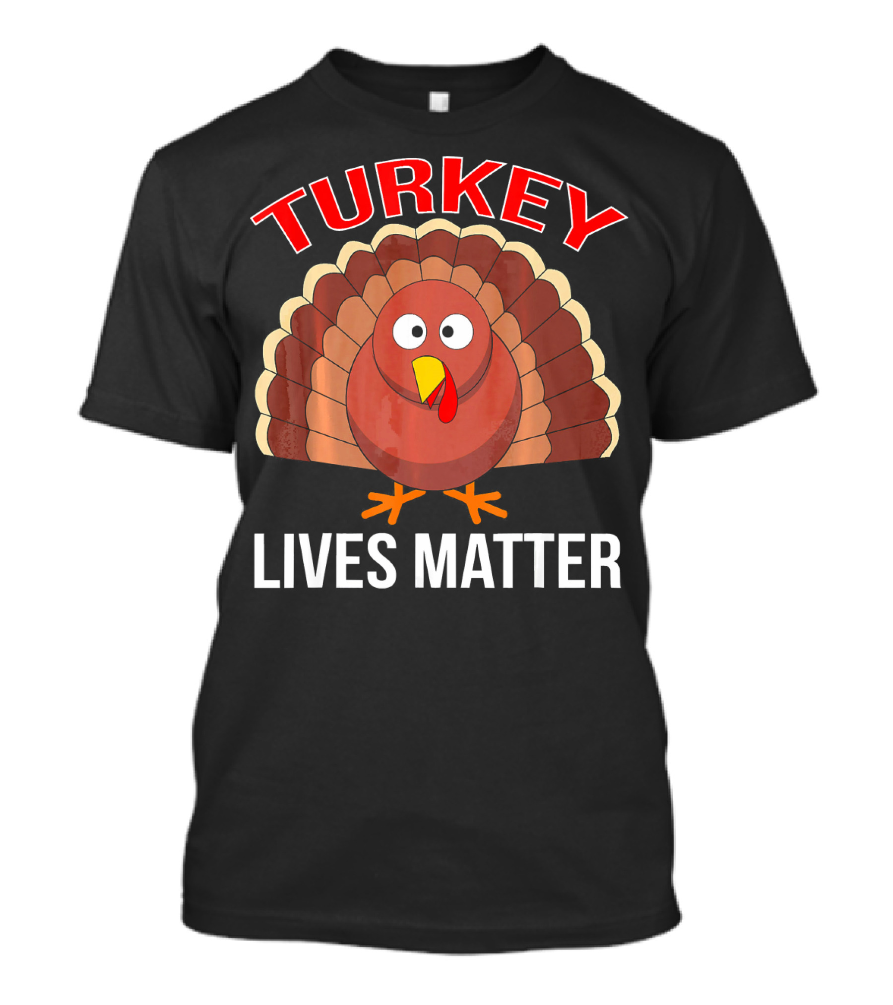 Turkey Lives Matter Thanksgiving Turkey T-Shirt
