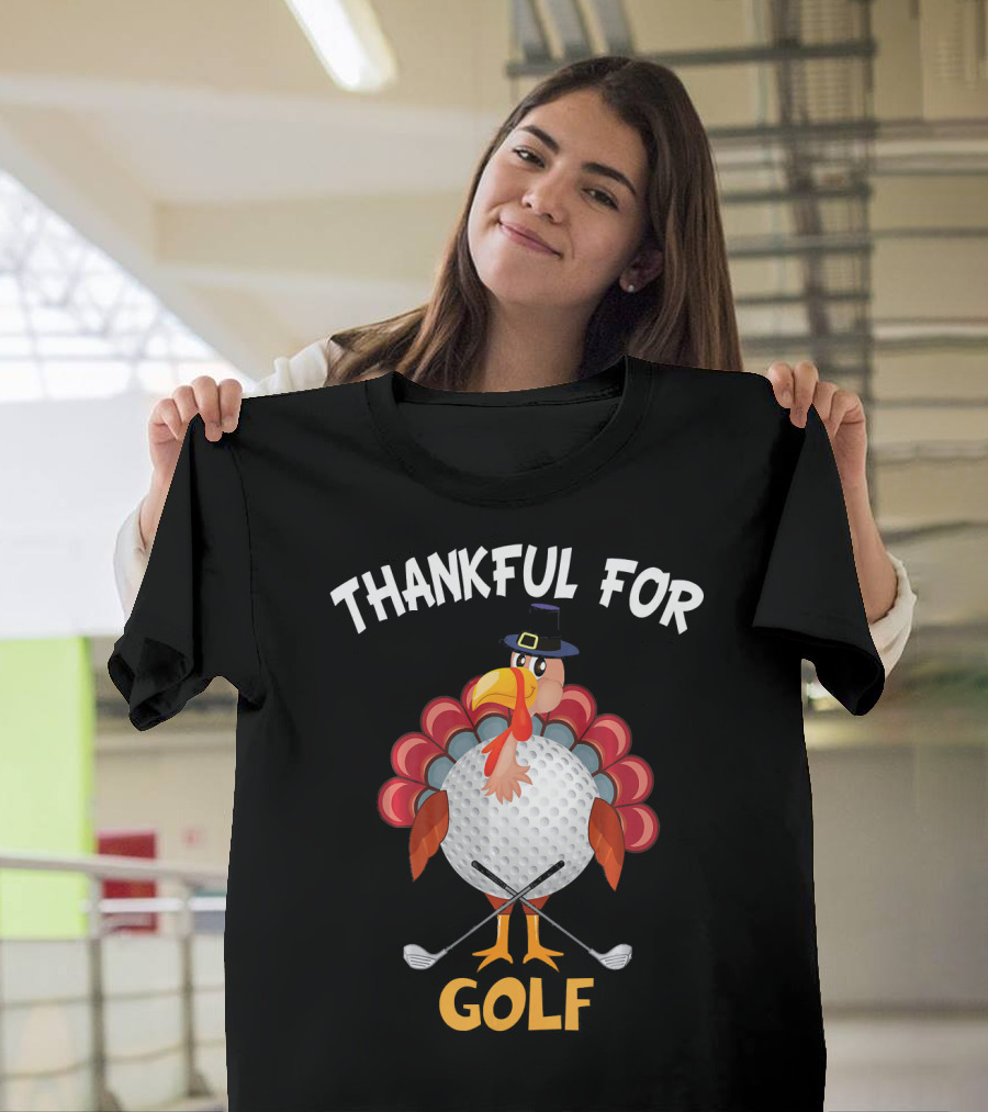 Thankful For Golf Turkey Thanksgiving T-Shirt