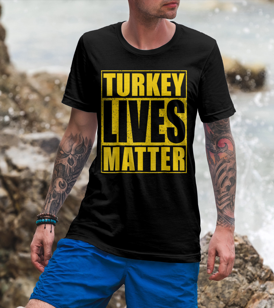 Turkey Lives Matter T-Shirt