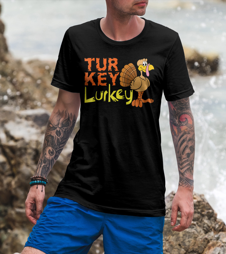 Turkey Lurkey Funny Thanksgiving Cartoon Turkey T-Shirt