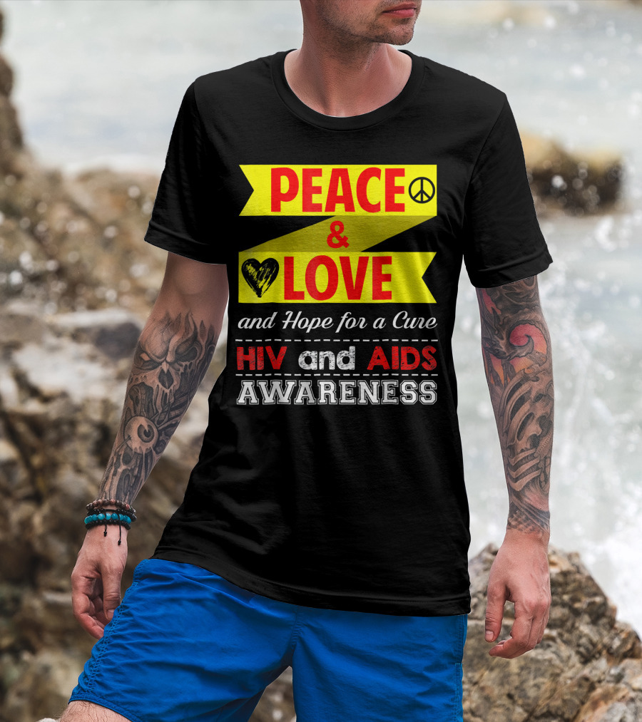 Peace And Love And Hope For A Cure HIV And AIDS Awareness T-Shirt