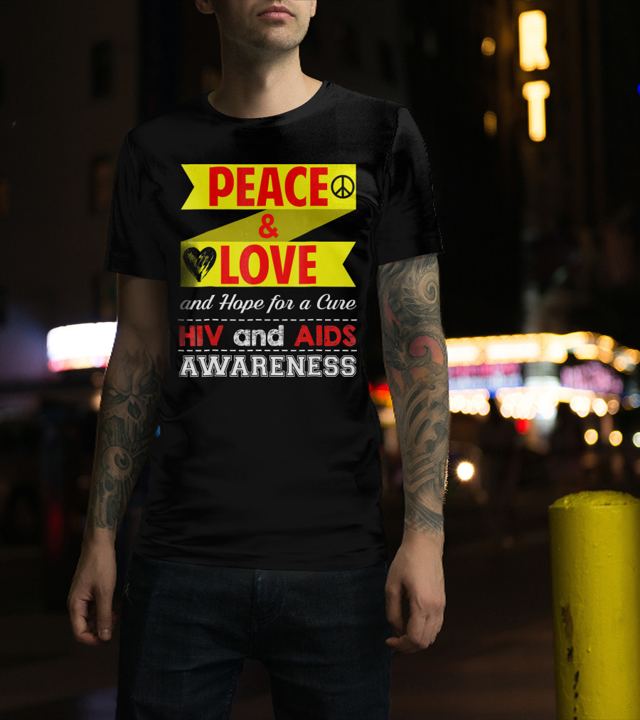 Peace And Love And Hope For A Cure HIV And AIDS Awareness T-Shirt