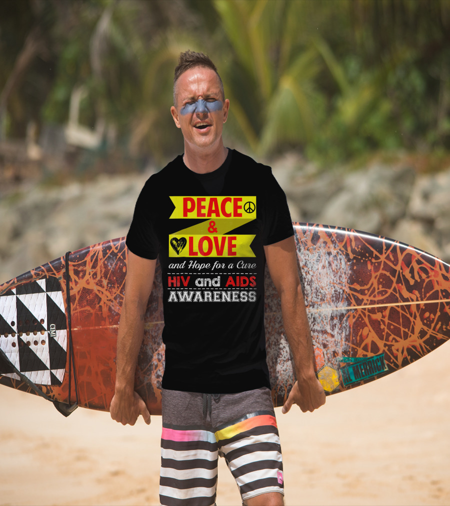 Peace And Love And Hope For A Cure HIV And AIDS Awareness T-Shirt