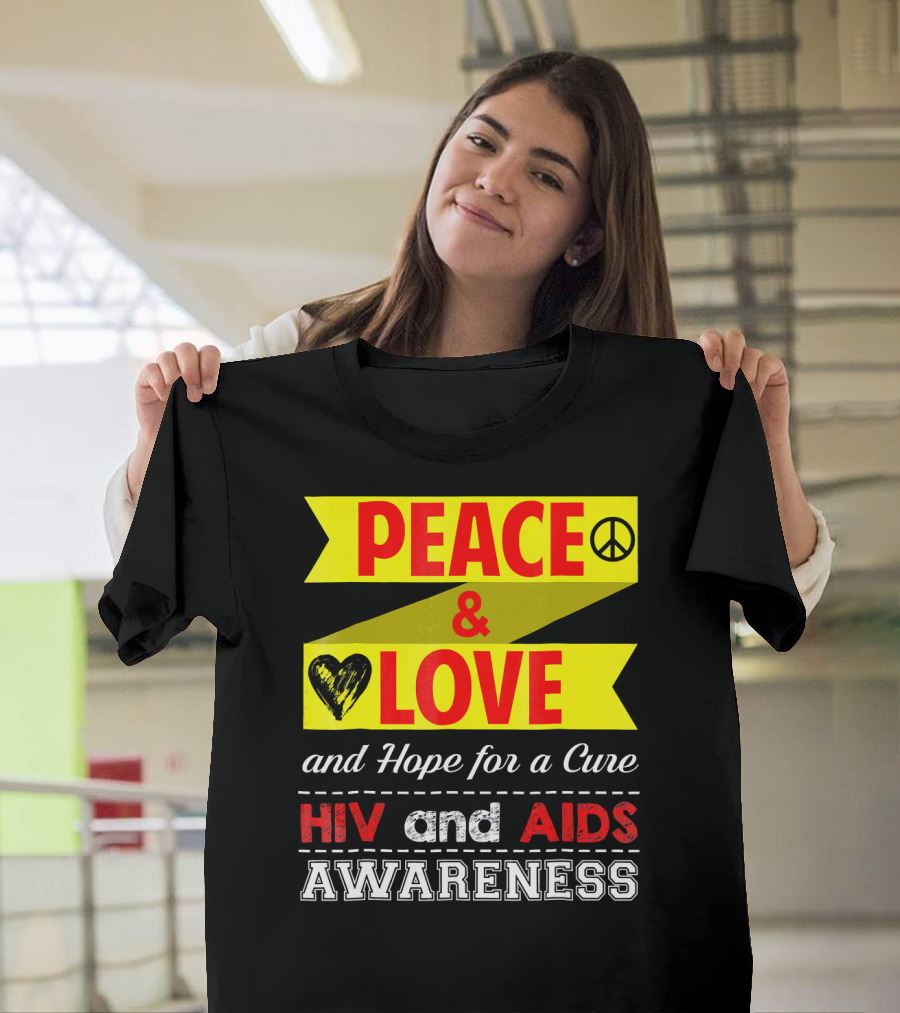 Peace And Love And Hope For A Cure HIV And AIDS Awareness T-Shirt