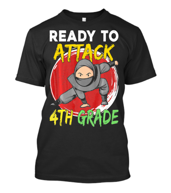 Ninja Ready To Attack 4th Grade T-Shirt