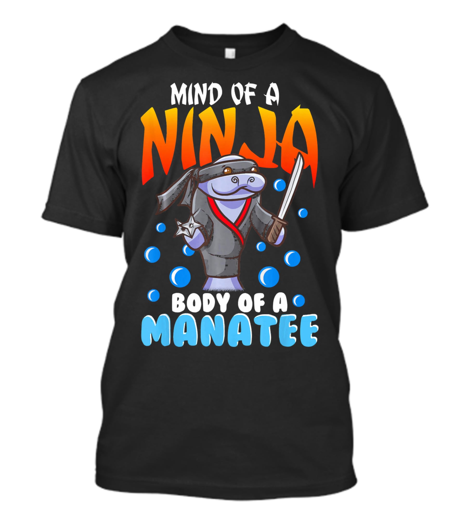 Ninja Manatee Mind Body Joke Quote Chubby Funny T-Shirt