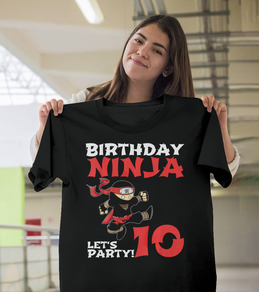 Birthday Ninja Let's Party 10 Year Old T-Shirt