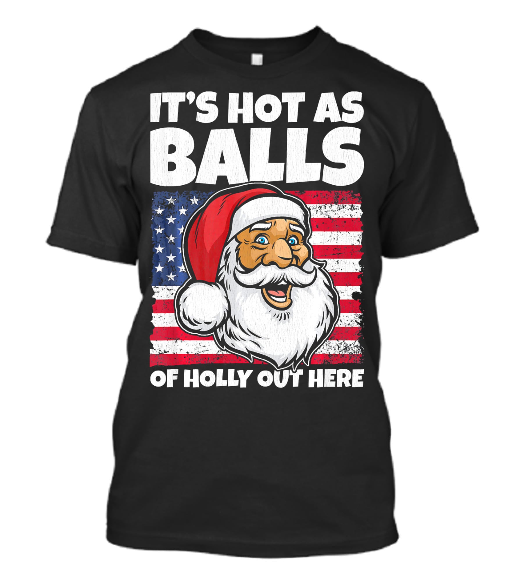 It’s Hot As Balls Santa American Flag Of Holly Out Here T-Shirt