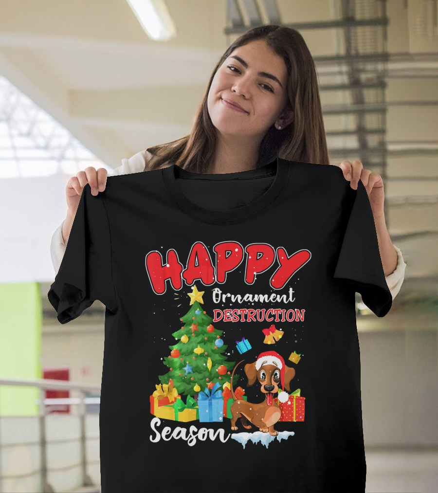 HAPPY Ornament Destruction Season Dachshund Christmas Tree and Gifts T-Shirt