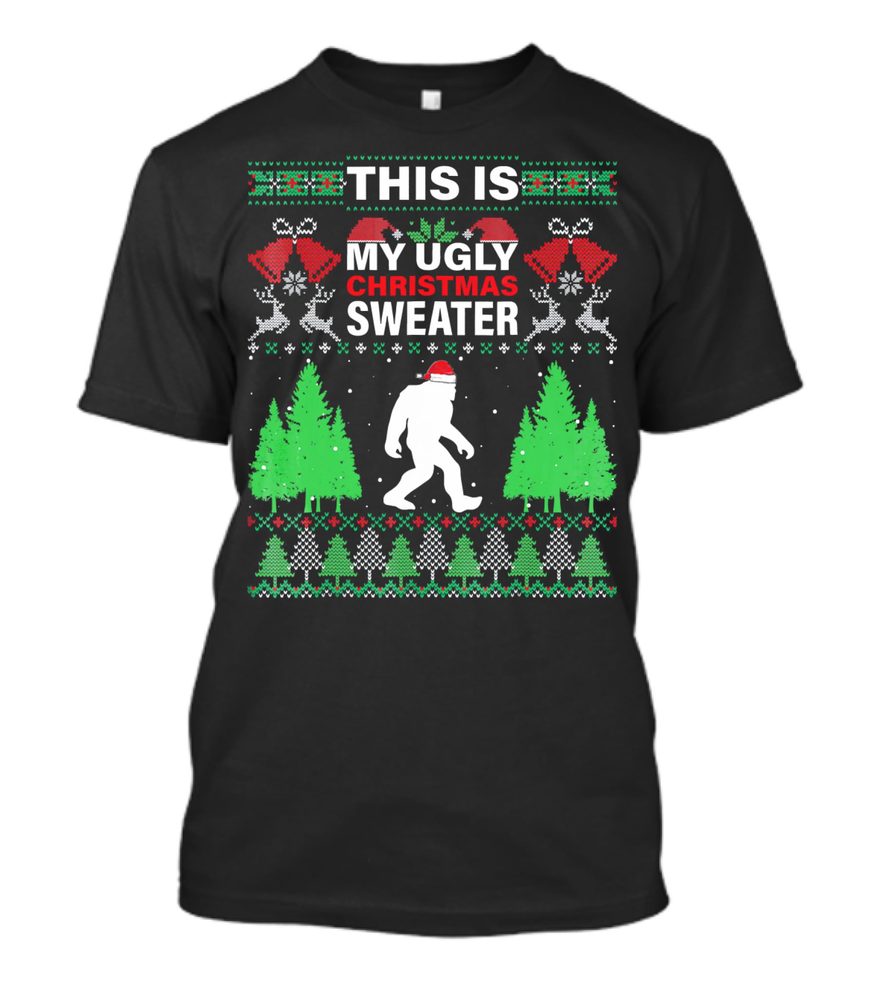 This Is My Ugly Christmas Sweater Bigfoot Santa Hat Holiday Trees T-Shirt