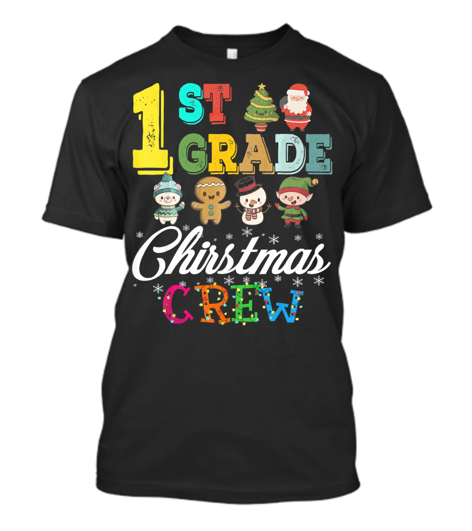 1st Grade Christmas Crew Santa Tree Gingerbread Snowman Elf T-Shirt