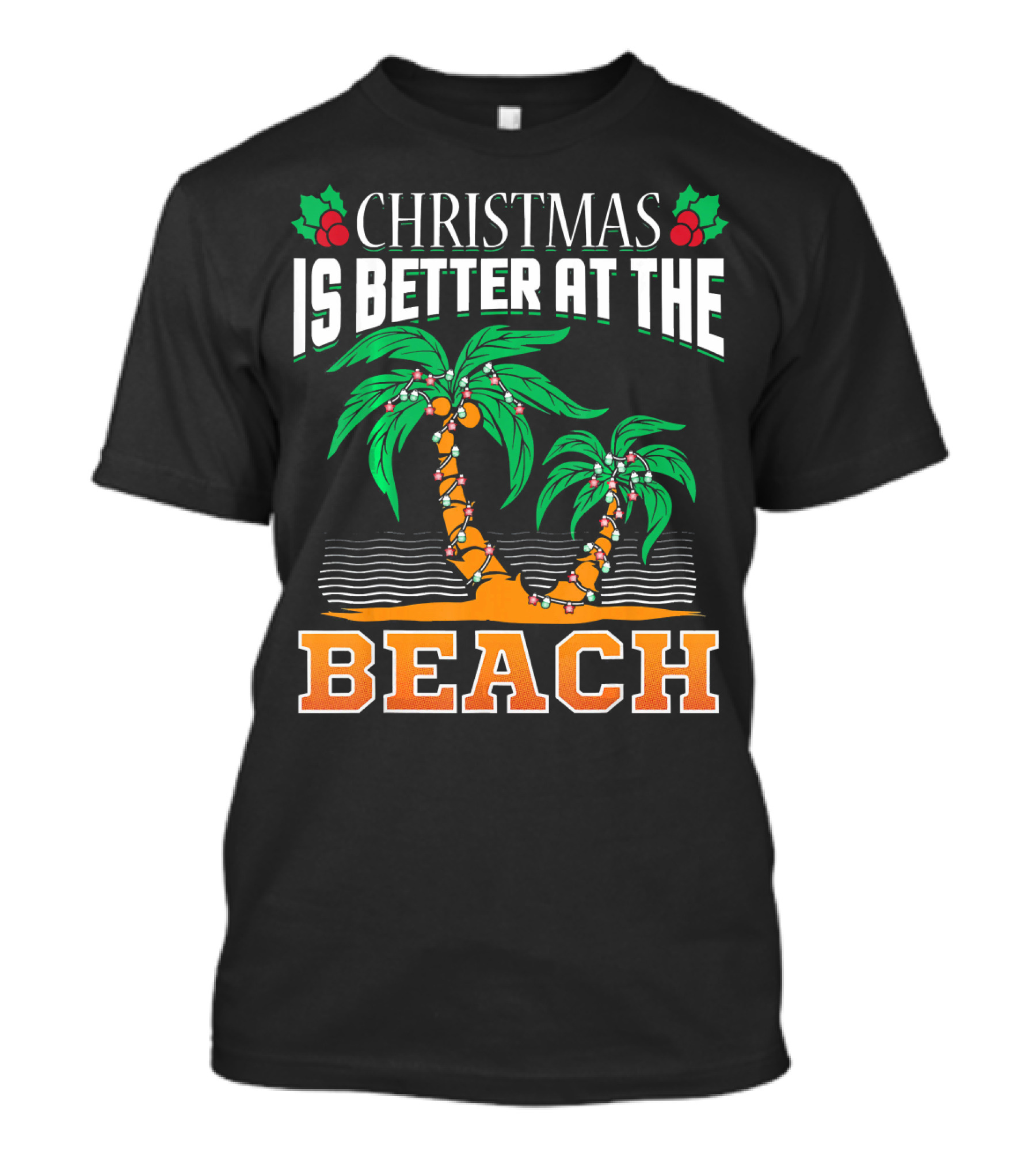 Christmas Is Better At The Beach T-Shirt