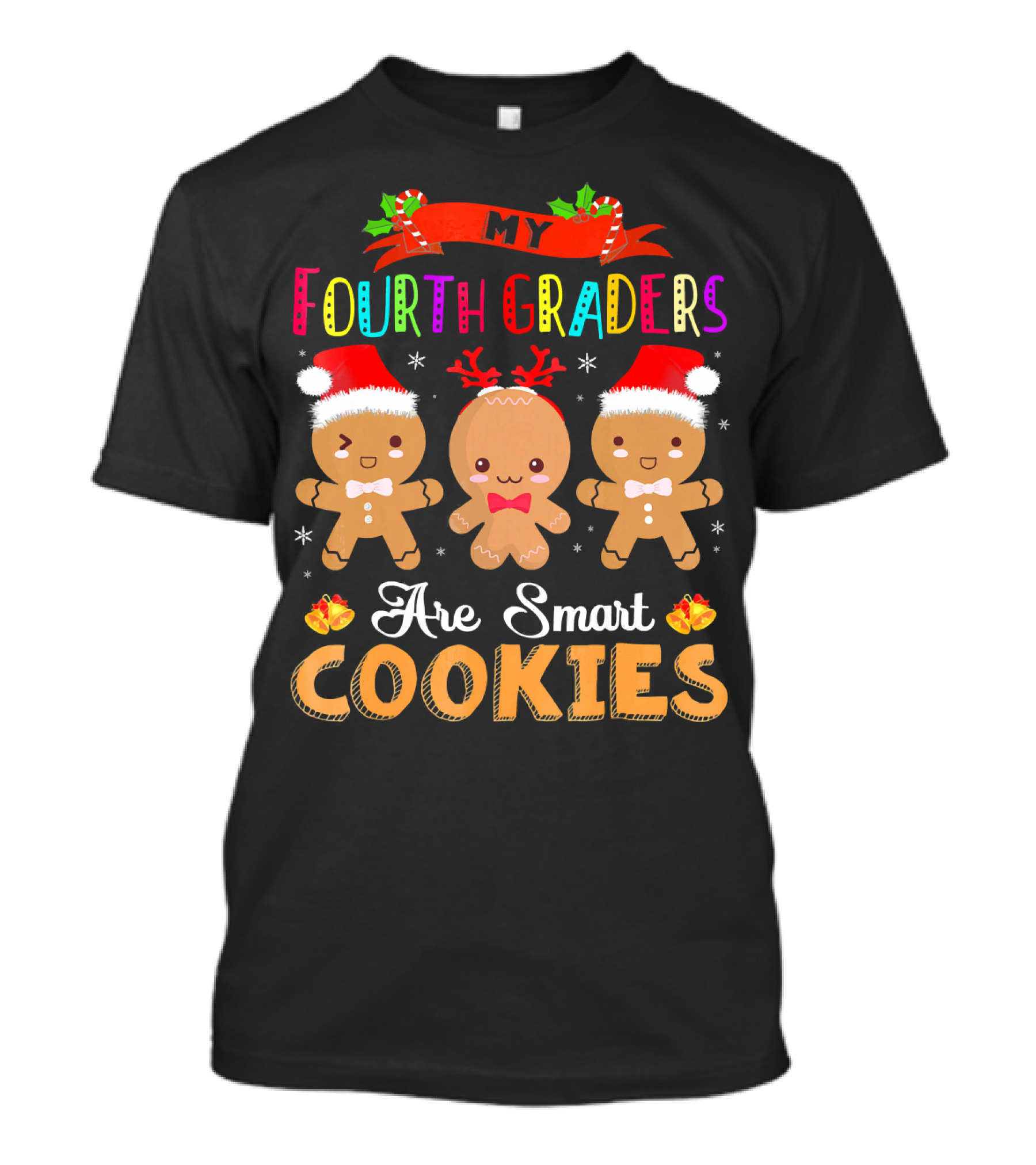 My Fourth Graders Are Smart Cookies T-Shirt
