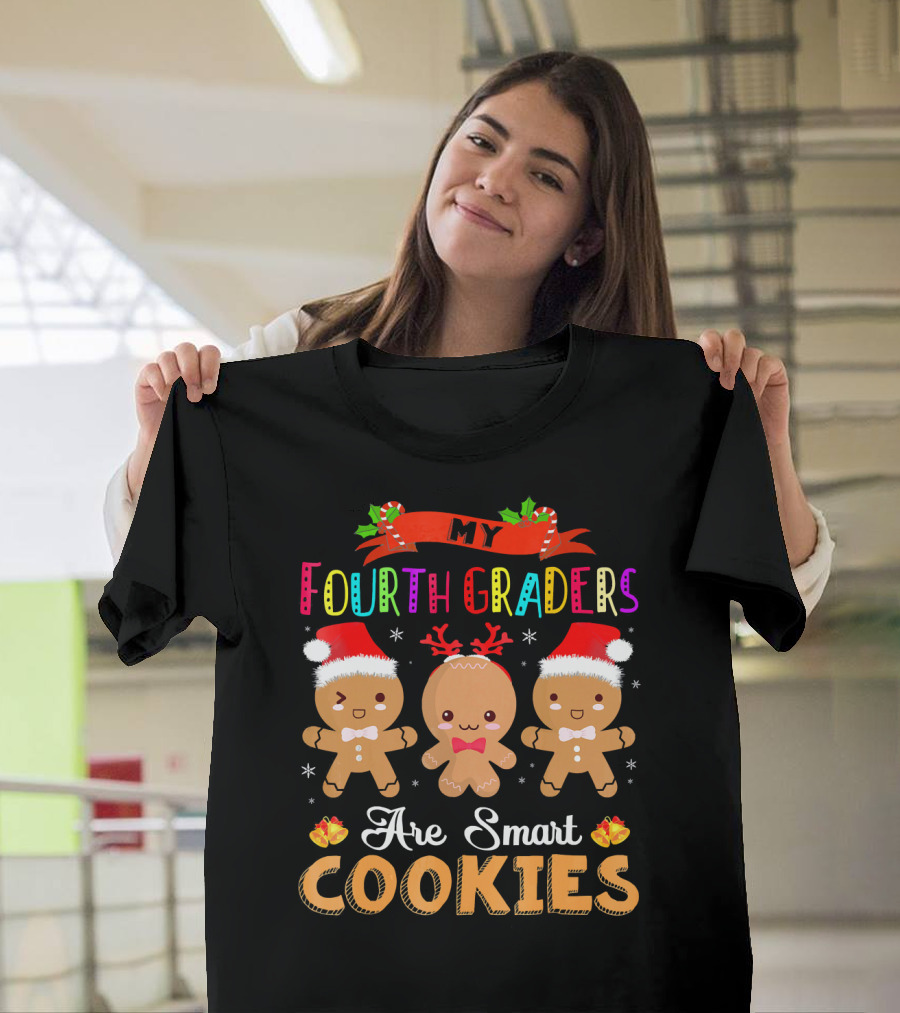 My Fourth Graders Are Smart Cookies T-Shirt