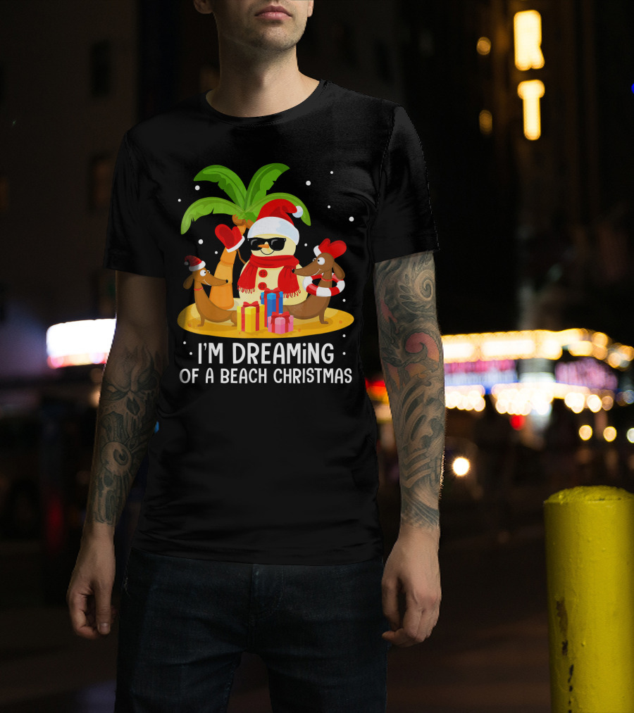I'm Dreaming Of A Beach Christmas Snowman Dachshund T-Shirt