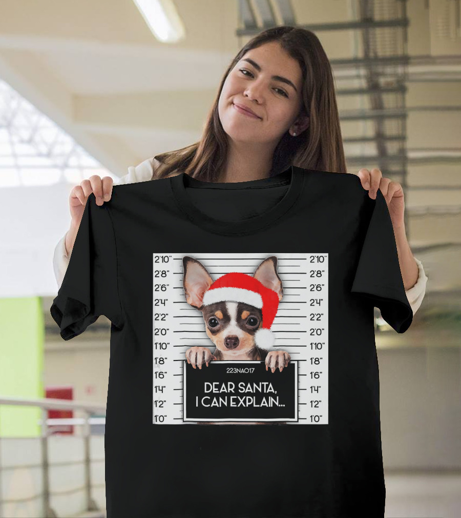 Dear Santa I Can Explain Chihuahua Xmas Santa Hat Lover T-Shirt