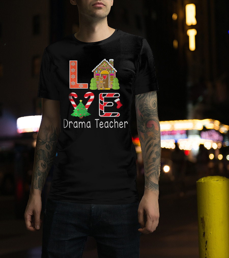 Drama Teacher Christmas Love Gingerbread Holiday T-Shirt