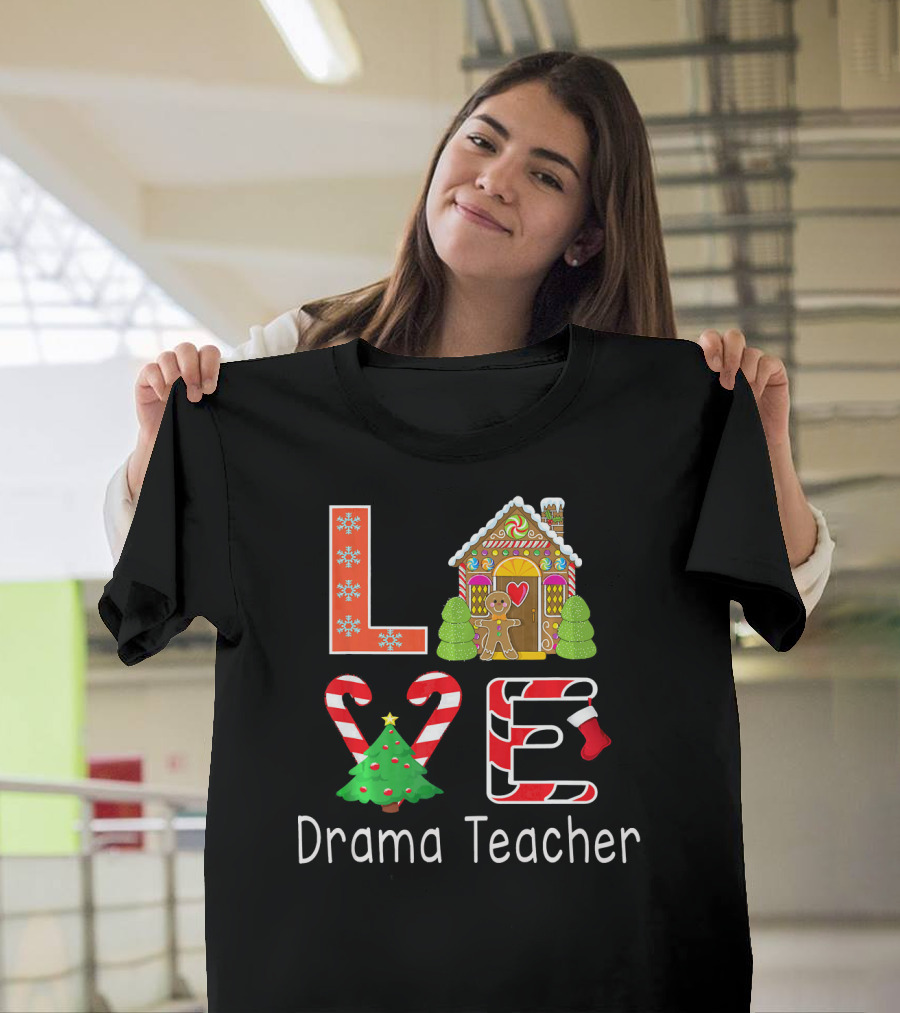 Drama Teacher Christmas Love Gingerbread Holiday T-Shirt