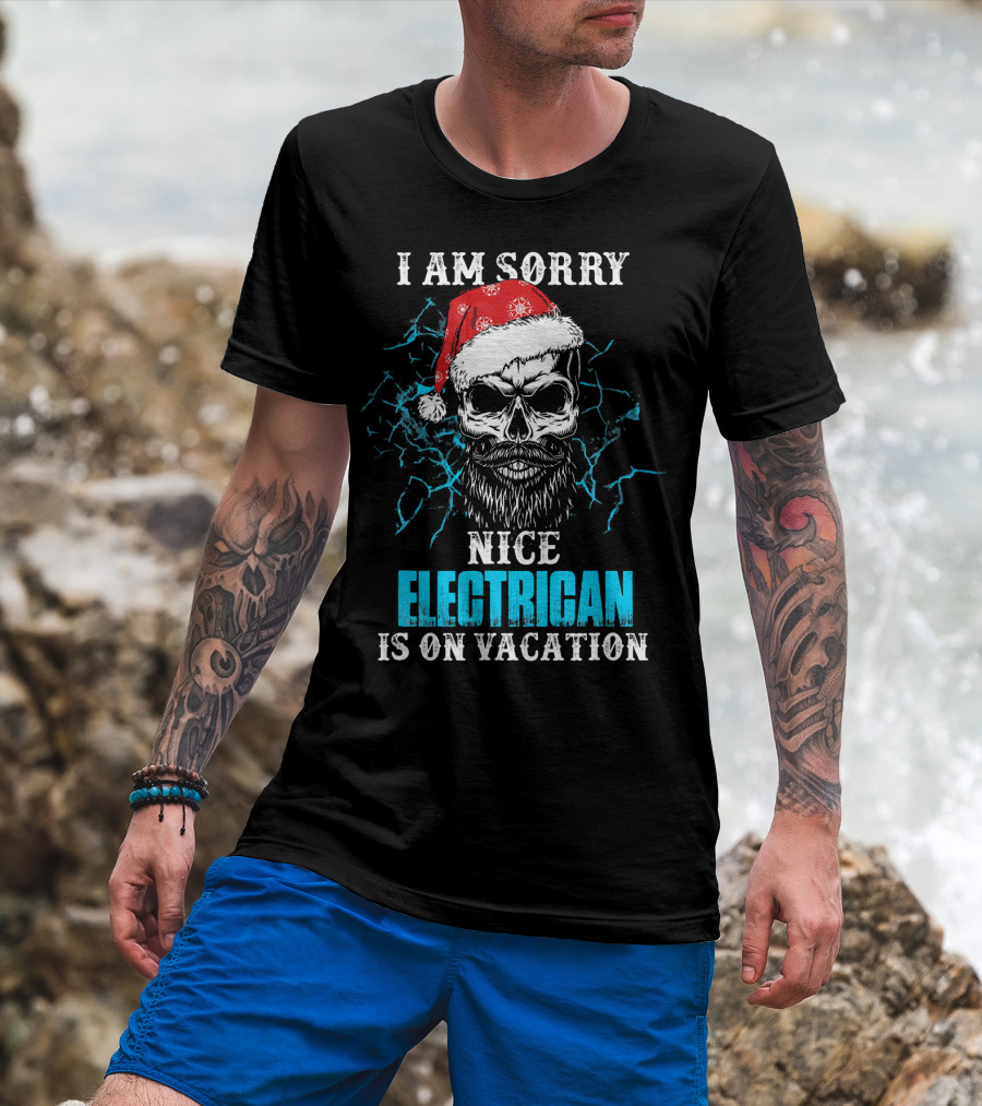 I Am Sorry Nice Electrician Is On Vacation Santa Skull With Beard And Lightning Background T-Shirt