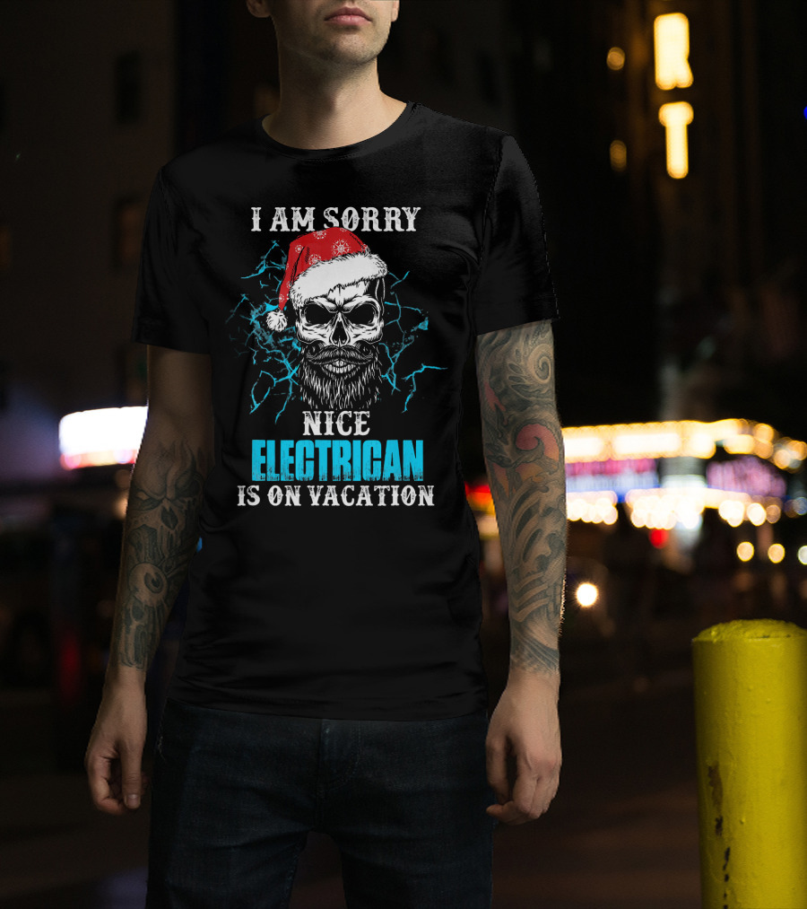 I Am Sorry Nice Electrician Is On Vacation Santa Skull With Beard And Lightning Background T-Shirt