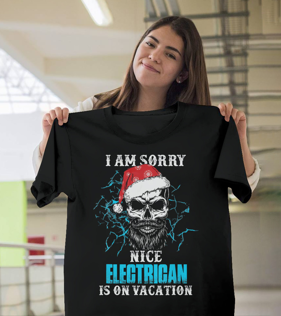 I Am Sorry Nice Electrician Is On Vacation Santa Skull With Beard And Lightning Background T-Shirt