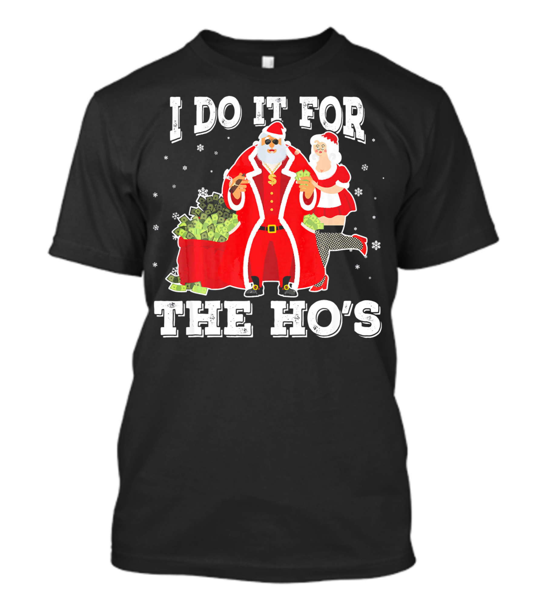 I Do It For The Ho's Santa With Money Bag And Mrs. Claus T-Shirt